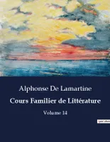 Cours Familier de Littérature, Volume 14