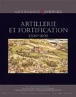 Artillerie et fortification, 1200-1600