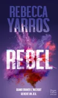 3, Rebel, L'ultime tome de la trilogie Renegades, par l'autrice de Fourth Wing