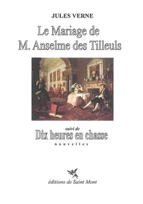 Le mariage de M. Anselme des Tilleuls