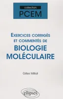 EXERCICES CORRIGES ET COMMENTES DE BIOLOGIE MOLECULAIRE