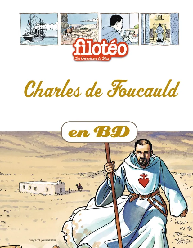 Les chercheurs de Dieu., 13, Charles de Foucauld en BD Marie-Joseph Beccaria