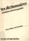 Les dictionnaires. Initiation a la lexicographie, initiation à la lexicographie