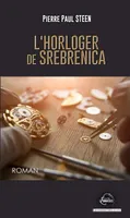L'horloger de Srebrenica, Roman
