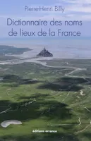 Dictionnaire des noms de lieux de la France