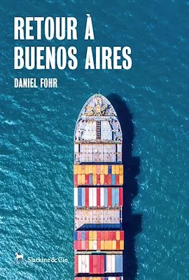 Retour à Buenos Aires, Un roman d'aventures décalé