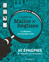L'agence Malice & Réglisse, Le mystère de la jonque noire, 60 énigmes à résoudre en s'amusant