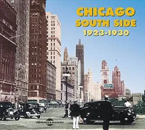 CHICAGO SOUTH SIDE 1923 1930 ANTHOLOGIE MUSICALE COFFRET DOUBLE CD AUDIO
