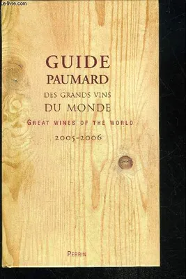 Guide Paumard des grands vins du monde, guide 2005-2006