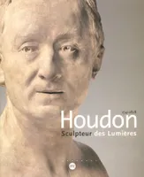 houdon sculpteur des lumieres 1741-1828, 1741-1828