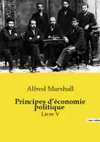 Principes d'économie politique, Livre V
