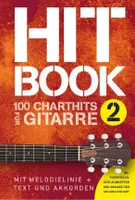Hitbook 2 - 100 Charthits für Gitarre, Mit Melodielinie + Text und Akkorden
