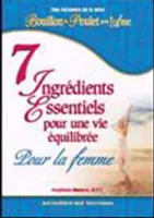 7 ingrédients essentiels...pour la femme, pour la femme