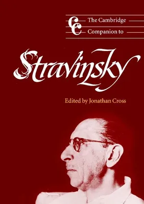 The Cambridge Companion to Stravinsky, Cambridge Companions to Music