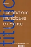Les élections municipales en France depuis 1945