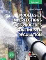 Modèles et imperfections des procédés continus en régulation (volume 2)