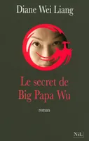 Le Secret de Big Papa Wu, roman