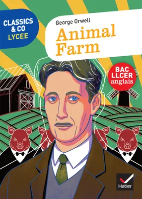 Animal farm / bac LLCER anglais