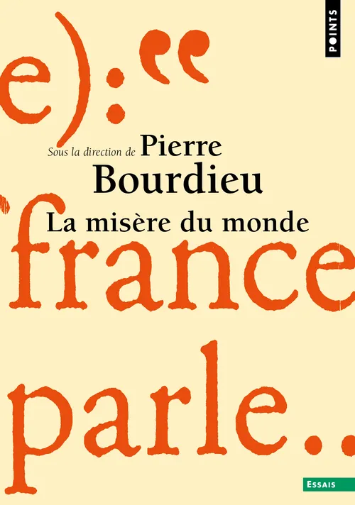 Livres Sciences Humaines et Sociales Sciences sociales La misère du monde Pierre Bourdieu
