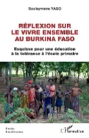Réflexion sur le vivre ensemble au Burkina Faso, Esquisse pour une éducation à la tolérance à l'école primaire