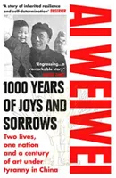 Ai Weiwei 1000 Years of Joys and Sorrows (Paperback) /anglais