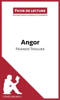 Angor de Franck Thilliez (Fiche de lecture), Analyse complète et résumé détaillé de l'oeuvre