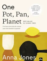 One pot, pan, planet, Une façon plus écolo de cuisiner pour votre famille et la planète