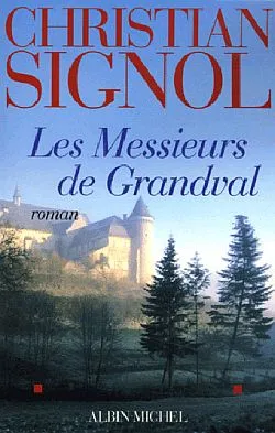 1, Les Messieurs de Grandval, roman