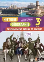 Histoire Géographie Enseignement Moral et Civique 3è 2016 - Manuel élève