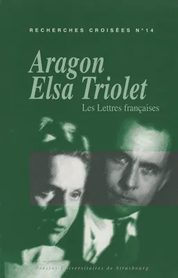 Recherches croisées Aragon - Elsa Triolet, n°14, Les lettres françaises