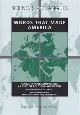 Words that made America, 500 mots pour comprendre la culture politique américaine