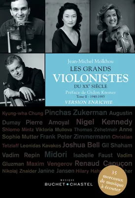 Les Grands violonistes du XXe siècle (Tome 2). Version enrichie, 1948-1985. 35 morceaux de musique à écouter