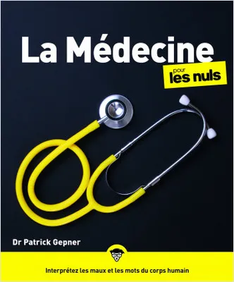 La Médecine pour les Nuls, grand format, 2e éd