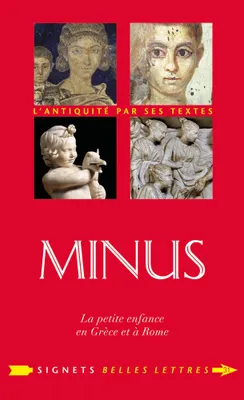 Minus, La petite enfance en Grèce et à Rome