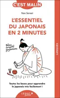 L'essentiel du japonais en 2 minutes, Toutes les bases pour apprendre le japonais très facilement !