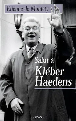 Salut à Kléber Haedens