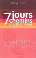 7 JOURS CHEMINS VERS LE BONHEUR (YOGA)