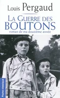 LA GUERRE DES BOUTONS, le roman de ma douzième année
