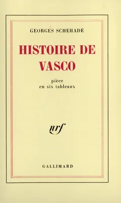 Histoire de Vasco, Pièce en six tableaux