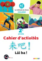 Lai Ba ! 2 - Chinois 2e année - Ed. 2022 - Cahier de l'élève
