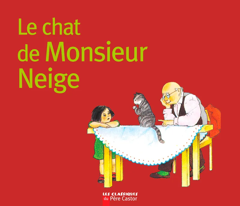 Le Chat de Monsieur Neige Anne-Marie Chapouton