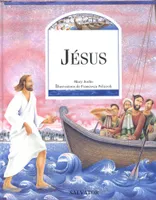 La vie merveilleuse de Jésus : album, la mémoire des Évangiles