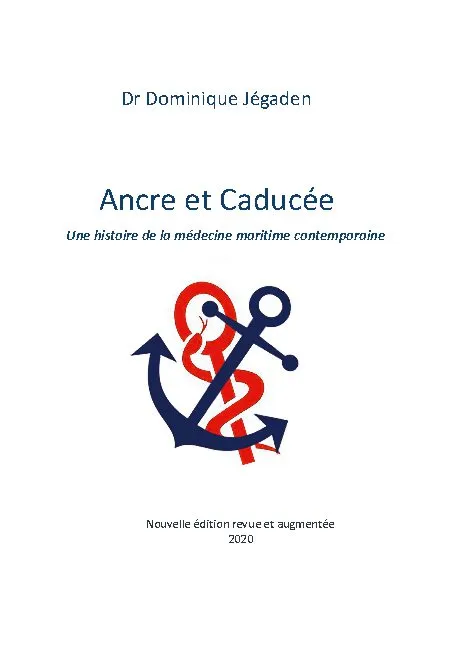 Livres Santé et Médecine Médecine Généralités Ancre et caducée, Une histoire de la médecine maritime contemporaine Dominique Jégaden