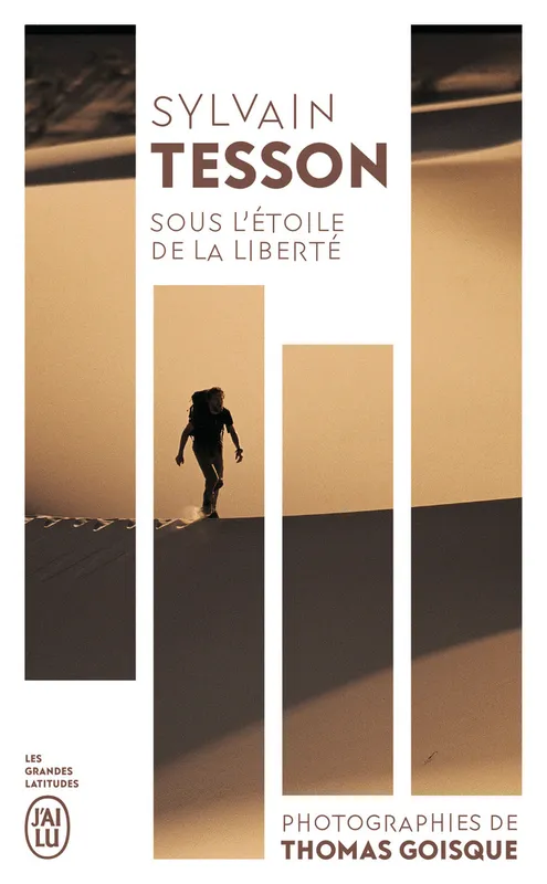Livres Loisirs Voyage Récits de voyage Sous l'étoile de la liberté, Six mille kilomètres à travers l'eurasie sauvage Sylvain Tesson