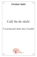 Café fin de siècle, Une promenade intime dans Cavaillon