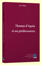 Thomas d'Aquin et ses prédécesseurs - la présence des grands philosophes et Pères de l'Église dans les oeuvres de Thomas d'Aquin