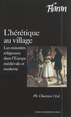 Heretique au village, les minorités religieuses dans l'Europe médiévale et moderne