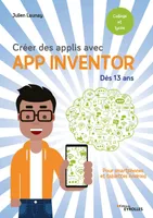Créer des applis avec App Inventor, Dès 13 ans