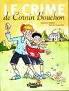 Ribambelle CE1 - Le crime de Cornin Bouchon - série jaune (album 5)