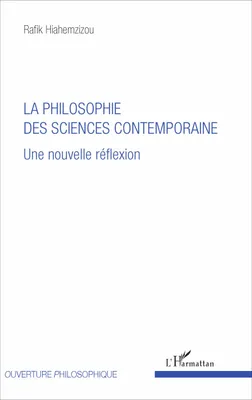 La philosophie des sciences contemporaine, Une nouvelle réflexion